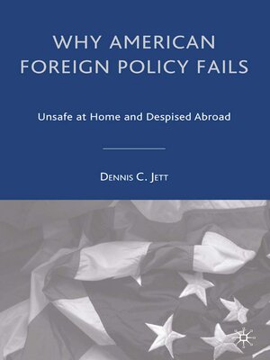 cover image of Why American Foreign Policy Fails